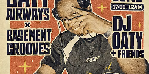 Oaty Airways x Basement Grooves:  Start of Summer Grooves
