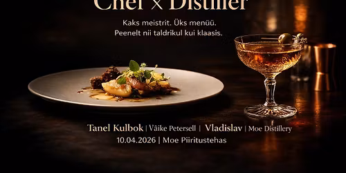 Chef x Distiller | Tanel Kulbok x MOE