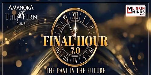 Final Hour 7.0 - Amanora The Fern by Marriott