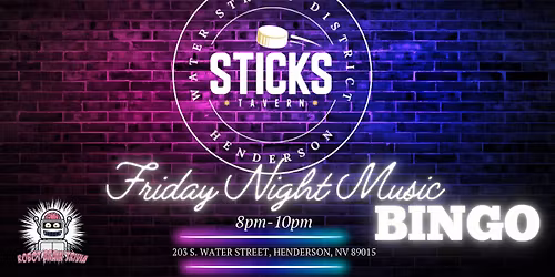 Friday Night Music Bingo at Sticks Tavern on Water Street in Henderson