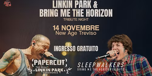 PAPERCUT - Linkin Park tribute + SLEEPWALKERS - Bring Me The Horizon tribute | INGRESSO GRATUITO