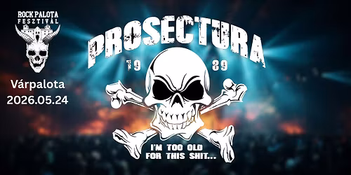 VII. Rock Palota Fesztiv\u00e1l - Prosectura