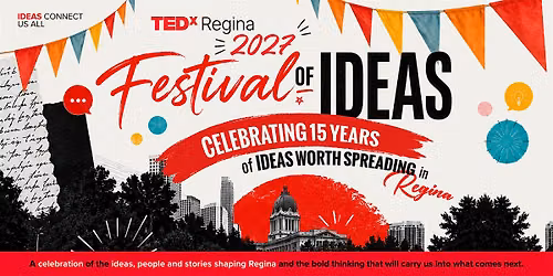 TEDxRegina 2027: Festival of Ideas