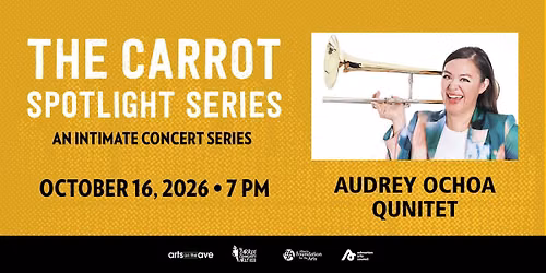 The Carrot Spotlight Series: Audrey Ochoa Quintet