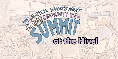 DIY Lowell Community Idea Summit