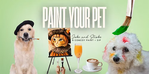 Painting Pets Brunch, a Comedy Paint and Sip