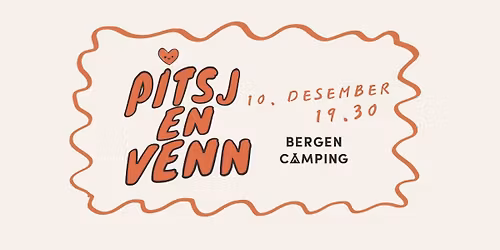 Pitsj en venn \/\/ Bergen Camping \/\/ 10. desember