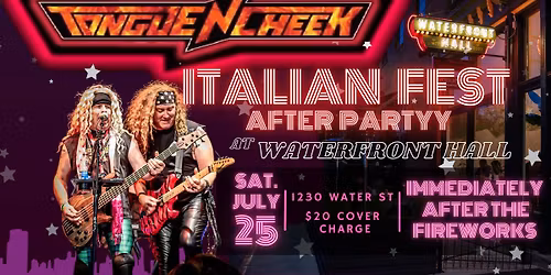 Tongue 'N Cheek: Italian Fest After-Party @ Waterfront Hall