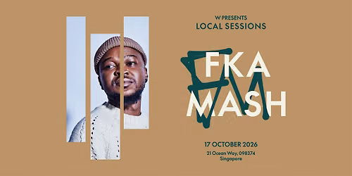 W PRESENTS with FKA MASH (South Africa) - supported by KUNDA