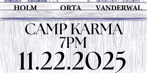 Mere Minstrels: Ricky Orta Jr, Jake Williams, Marshall Holm, Richard VanDerWal @ Camp Karma! 