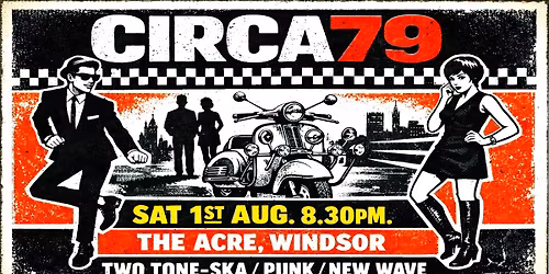 TWO TONE SKA, NEW WAVE & PUNK: CIRCA79 Live @ The Acre, Windsor. Aug 1st. Specials Jam Clash Madness