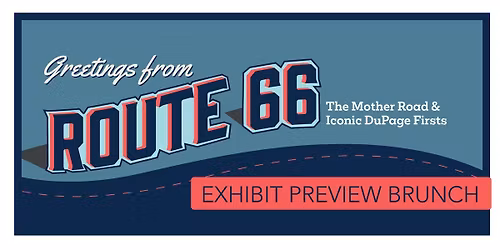 Preview Brunch: Route 66- The Mother Road &  Iconic DuPage Firsts
