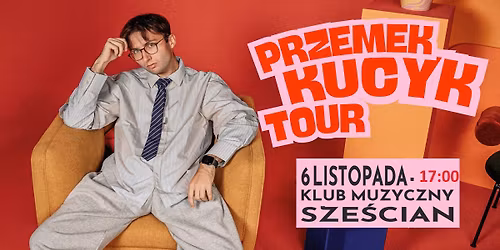 PRZEMEK KUCYK \u201eKUCYK TOUR\u201d