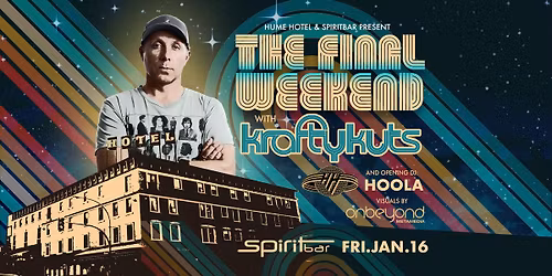The Final Weekend: Krafty Kuts w\/ Hoola