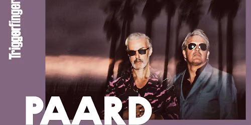Triggerfinger | PAARD, Den Haag