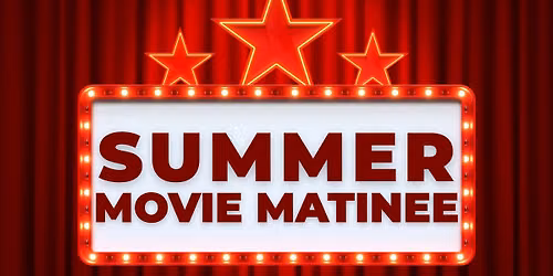 Summer Movie Matinee