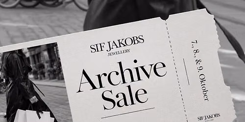 SIF JAKOBS JEWELLERY ARCHIVE SALE I K\u00d8BENHAVN