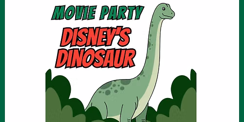 School Age Movie Party: Disney's Dinosaur @ Main