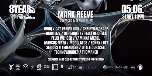 8 Years Volume Berlin Records W\/Mark Reeve + Volume Berlin Records Residents