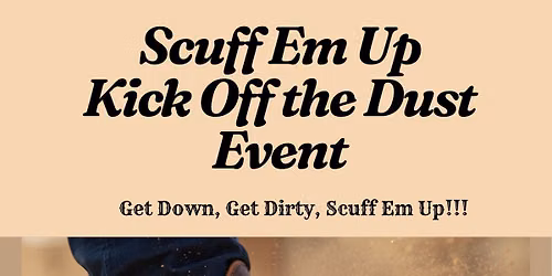 Scuff Em Up Kick Off the Dust Event