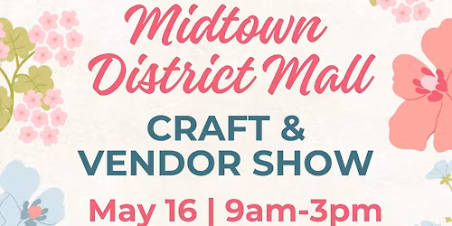 Midtown District Mall Craft & Vendor Show