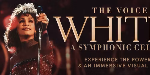 The Voice of Whitney Houston: A Symphonic Celebration at Detroit Opera House