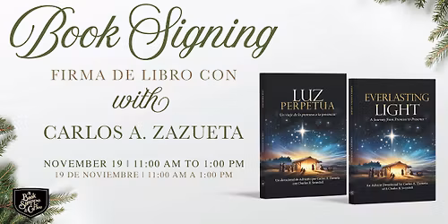 Everlasting Light Book Signing with Pastor Carlos A. Zazueta