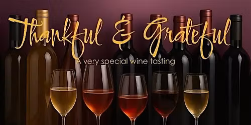 Thankful & Grateful: A Very Special Wine Tasting