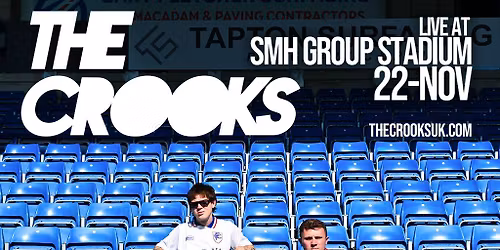 The Crooks live at SMH Group Stadium