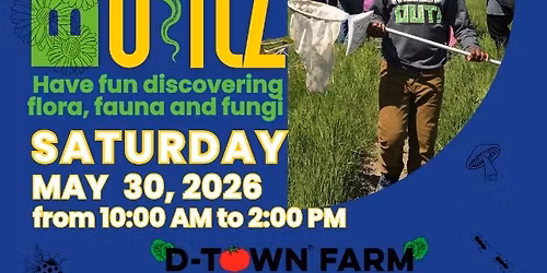 BioBlitz @ D-Town Farm \ud83c\udf44\ud83c\udf3a\ud83e\udeb1\ud83d\udc1d\ud83c\udf31\ud83e\udeb2