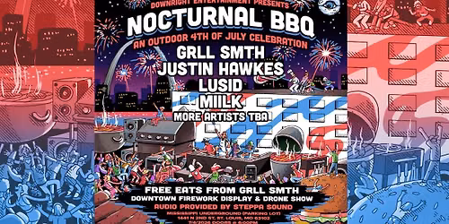 NOCTURNAL BBQ: AN OUTDOOR 4TH OF JULY CELEBRATION