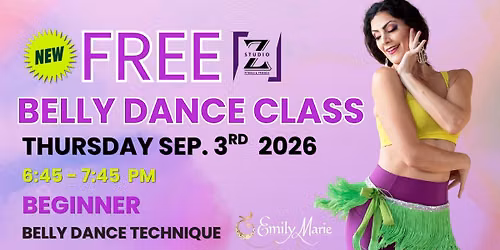 FREE Beginner Belly Dance Class with Emily Marie Sep. 3rd Thursday 6:45 - 7:45 pm In person & Online