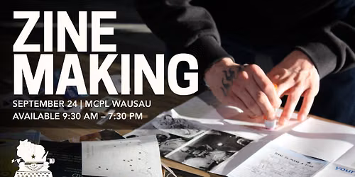 MCPL Wausau: Zine Making