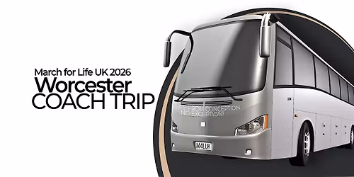 Worcester Coach Trip to March for Life UK 2026
