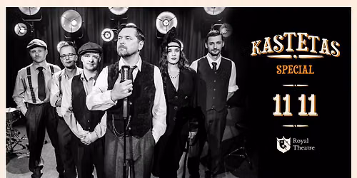 KASTETAS | Royal Theatre | 11.11