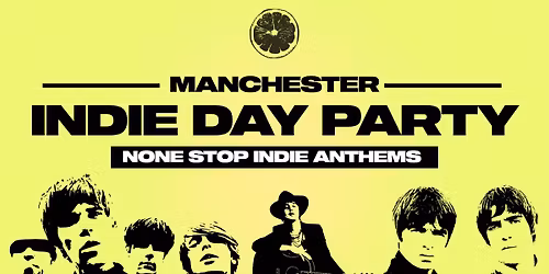 Indie Day Party - Manchester \ud83c\udfb8\ud83c\udfb5