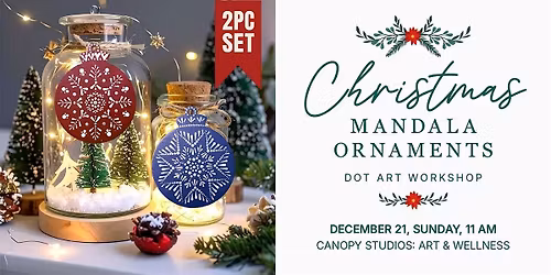 Christmas Mandala Ornaments: Dot Art Workshop