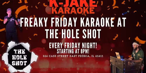 FREAKY FRIDAY KARAOKE at THE HOLE SHOT