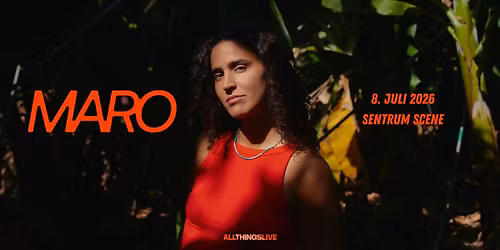 MARO \/\/ Sentrum Scene \/\/ Pres. av All Things Live