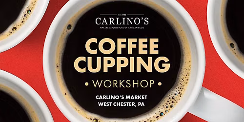 Carlino's Coffee Cupping Workshop