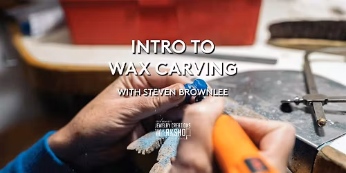 Intro to Wax Carving