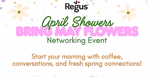 \ufe0f \u201cApril Showers Bring May Flowers\u201d Networking Event \u2600\ufe0f