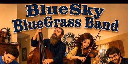 \ud83c\udf77\ud83e\udd8bBlueSky BlueGrass Band\ud83e\udd8b\ud83c\udf77