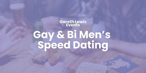 Gay and Bi Men's Speed Dating
