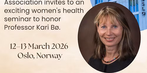 Science in motion: A tribute to Kari B\u00f8\u2019s contribution to women\u2019s health