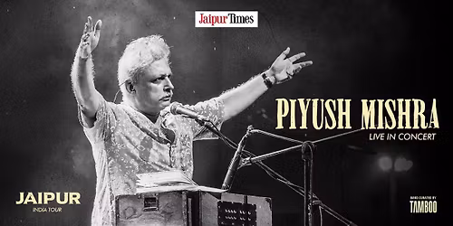 Piyush Mishra's Aarambh 2.0 by TOI - Jaipur