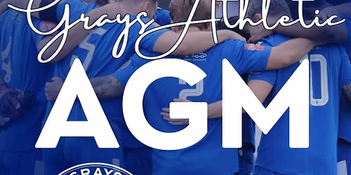 GRAYS ATHLETIC COMMUNITY FOOTBALL CLUB AGM