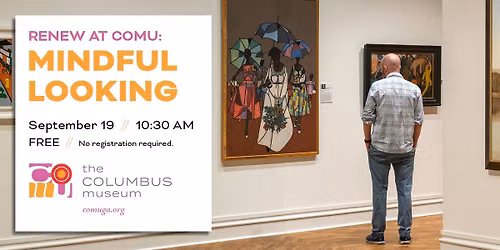 Renew at COMU: Mindful Looking