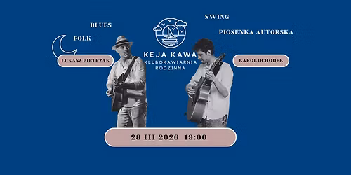 Karol Ochodek & \u0141ukasz Pietrzak | Keja Kawa