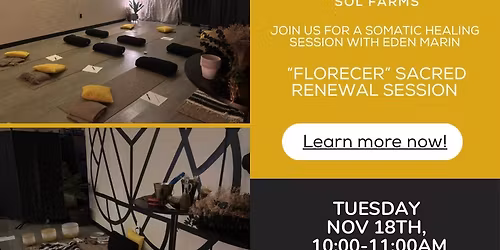 "Florecer" - Somatics & Sacred Renewal Session with Eden Marin